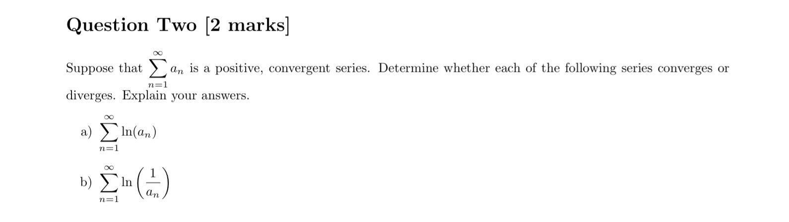  Question Two [2 marks] DC Suppose that E an is a