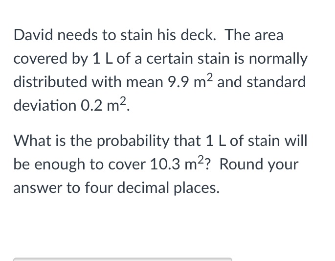 Please help! David needs to stain his deck. The area covered by