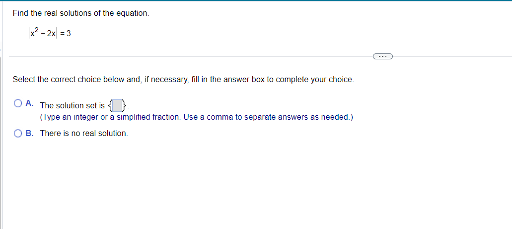 to separate answers as needed.) O B. There are infinitely many solutions.