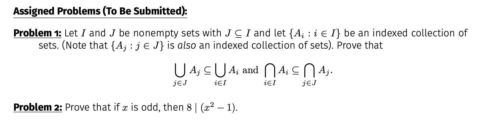  Assigned Problems (To Be Submitted): Problem 1: Let I and J