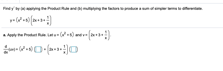 I need help solving this question please. Find y' by (a) applying