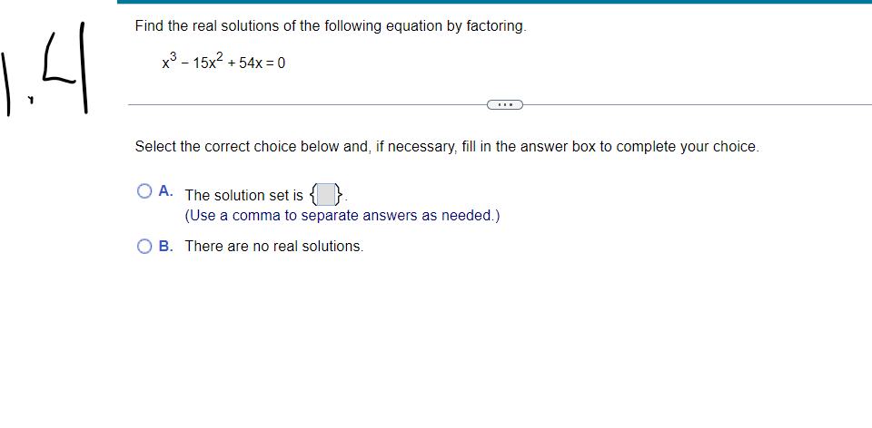 choice. O A. The solution set is {} (Use a comma to