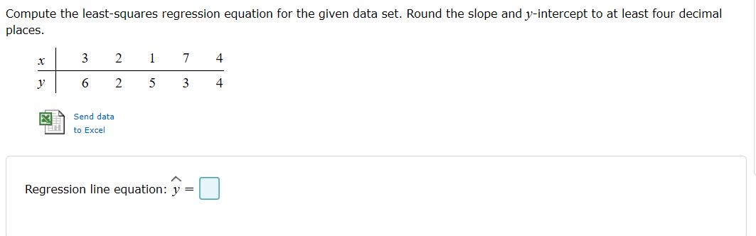 Compute the least-squares regression equation for the given data set. Round the