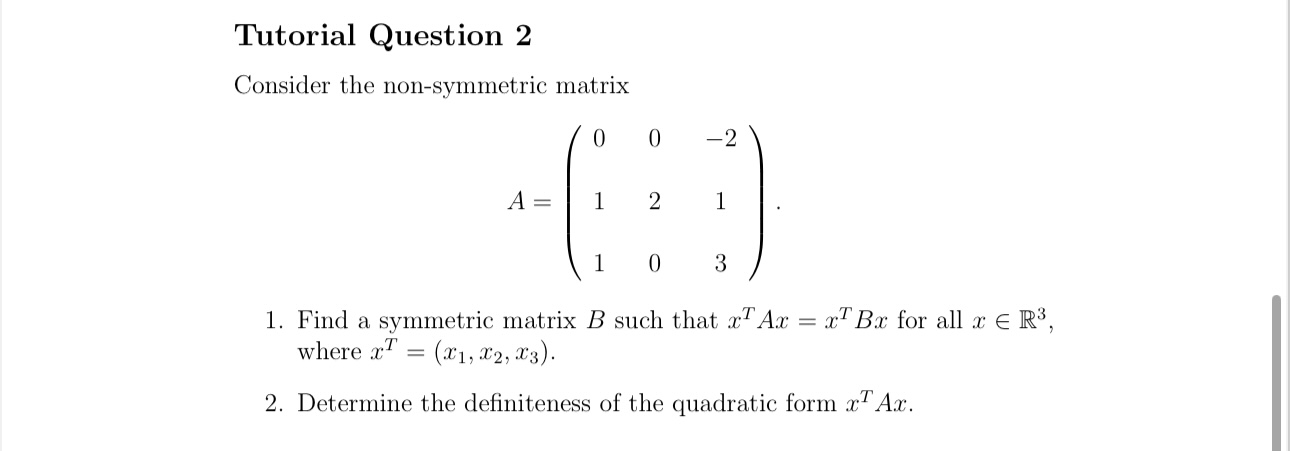 Tutorial Question 2 Consider the non-symmetric matrix 0 0 -2 A