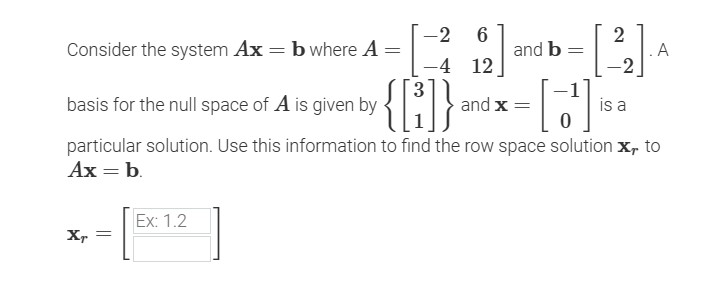 -2 6 Consider the system Ax = b where A =