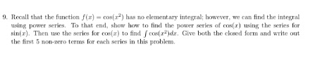Please help 9. Recall that the function /(x] = costa) has no