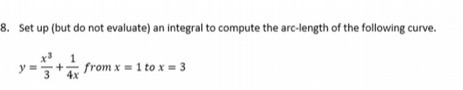 8. Set up (but do not evaluate) an integral to compute