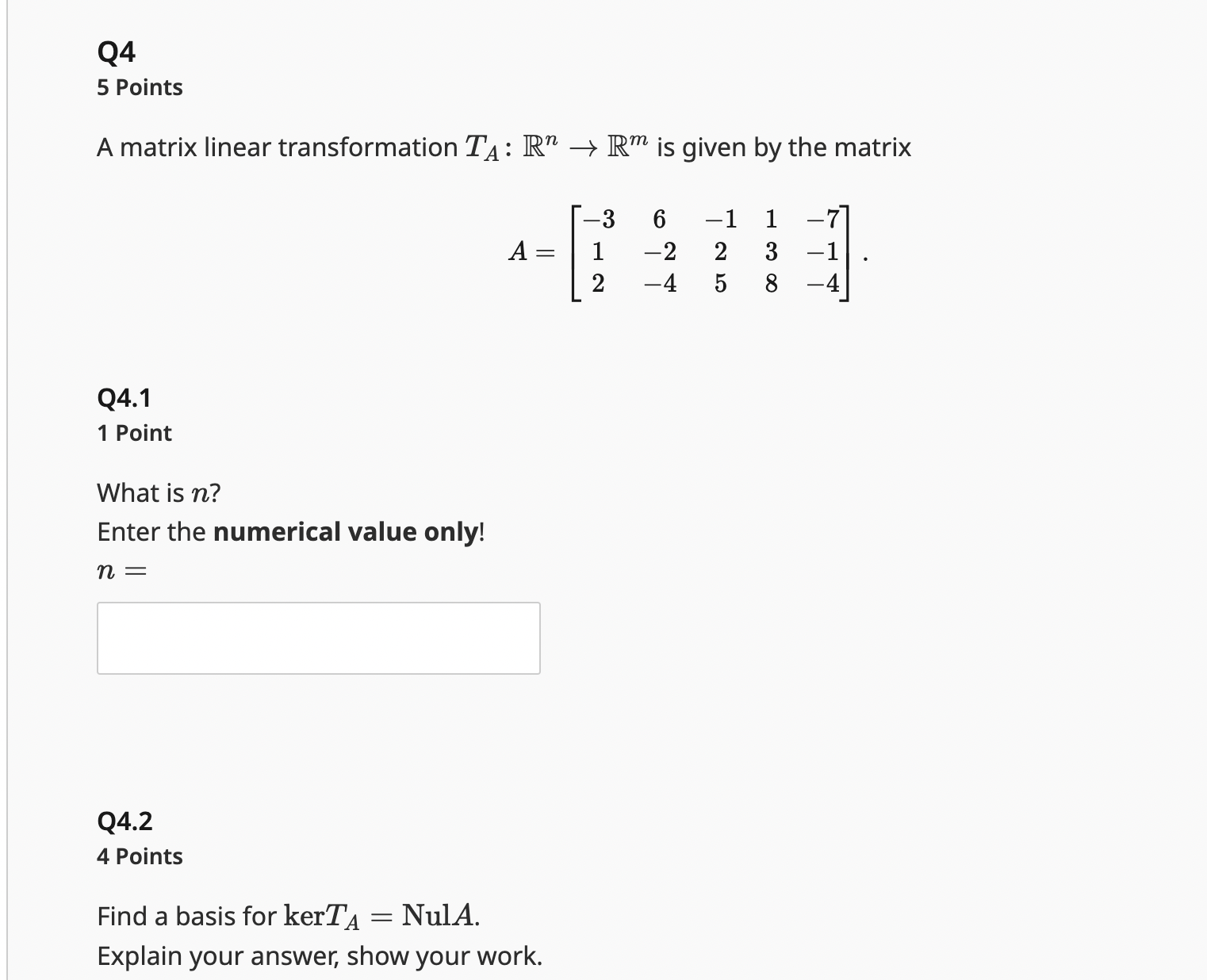 Q4 5 Points A matrix linear transformation TA: R\" > Rm