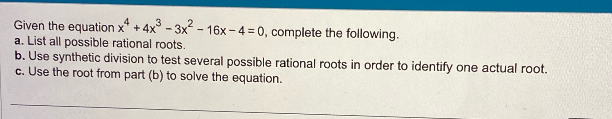 How to find the rational roots for this problem? e ] Given