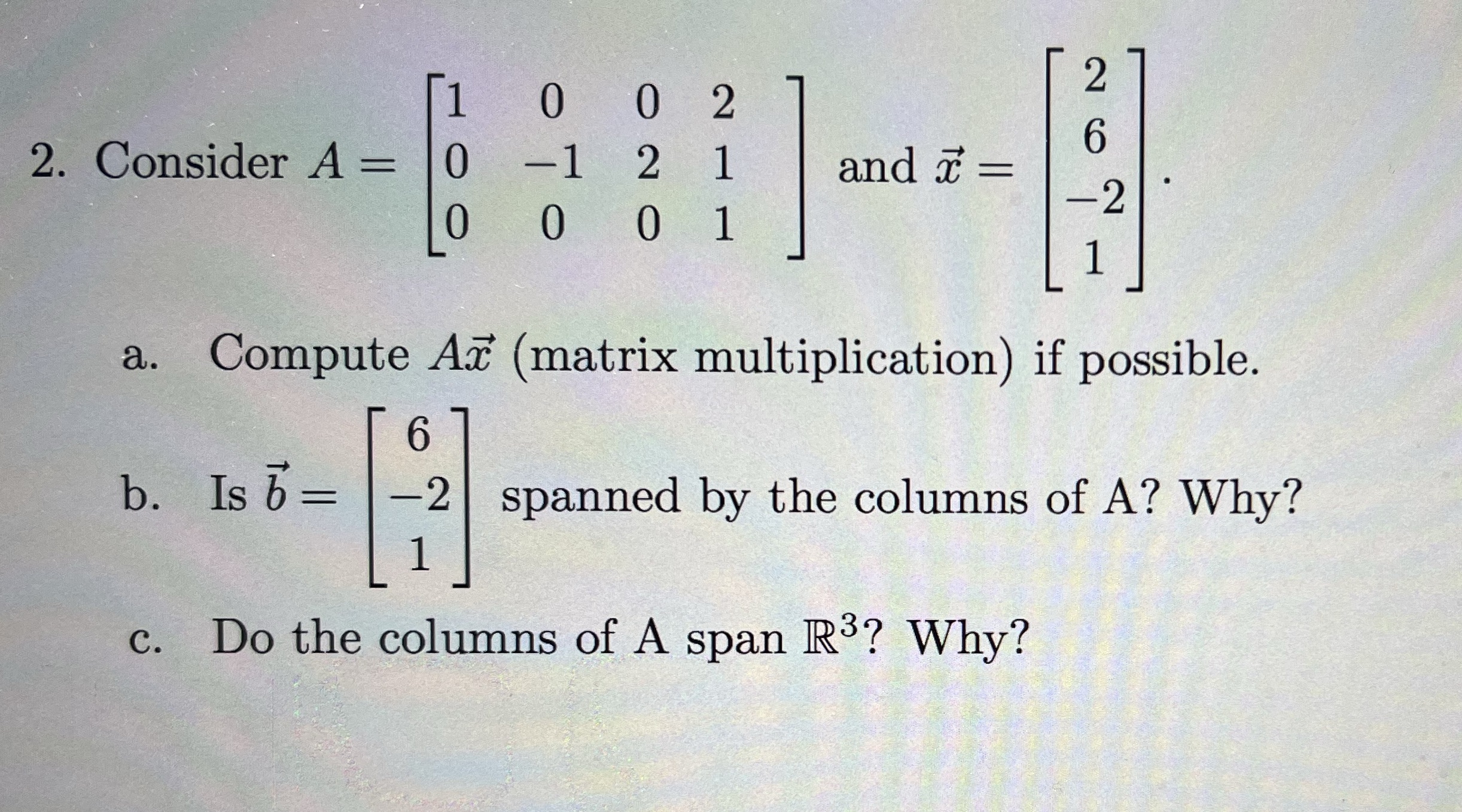  0 0 2 2. Consider A = 0 -1 2 1