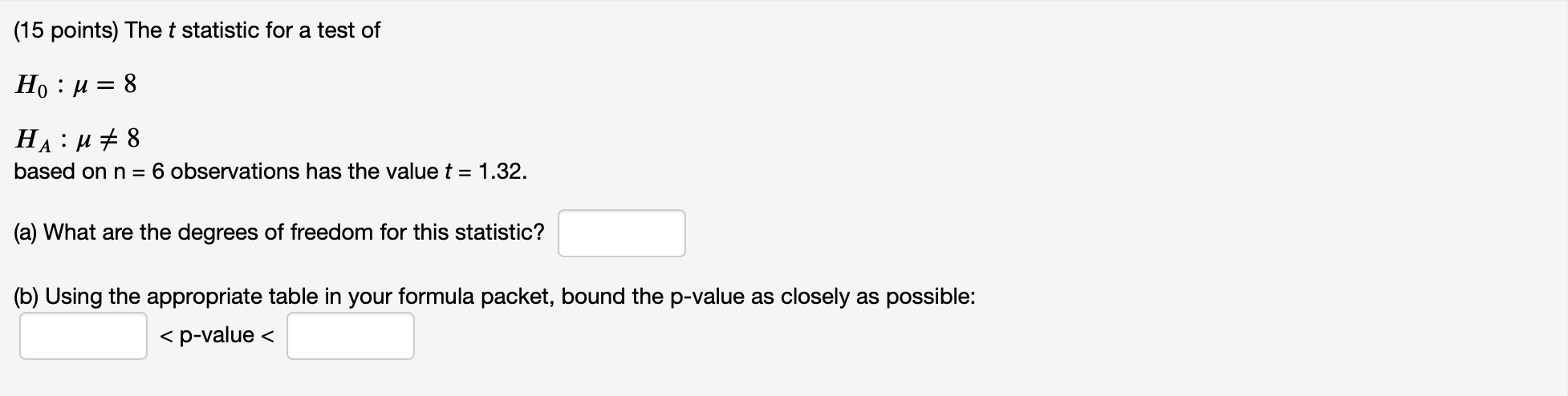 statistics problem 3 (15 points) The t statistic for a test of