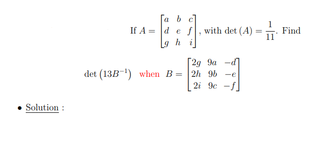 b c If A = d e f , with det