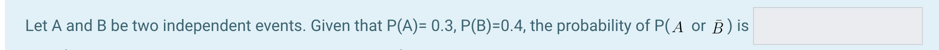 (Please give your answer totwo decimal places) Let A and B