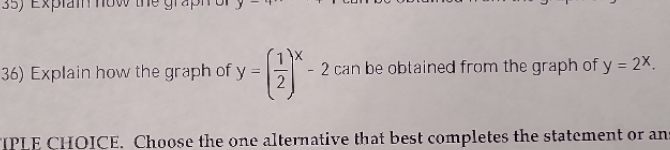  35) Explain now tie graph 36) Explain how the graph of
