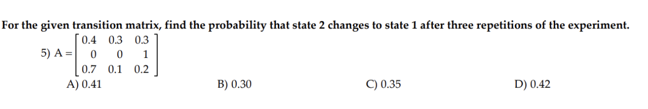 changes to state 1 after three repetitions of the experiment. 0.4 0.3