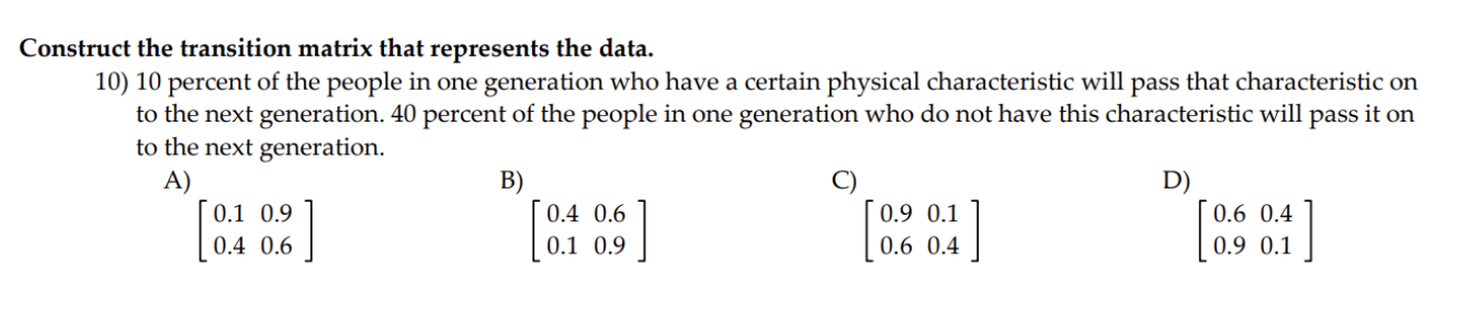 0.9 A) B C) not a transition diagram 0.9 0.1 0.6 0.4