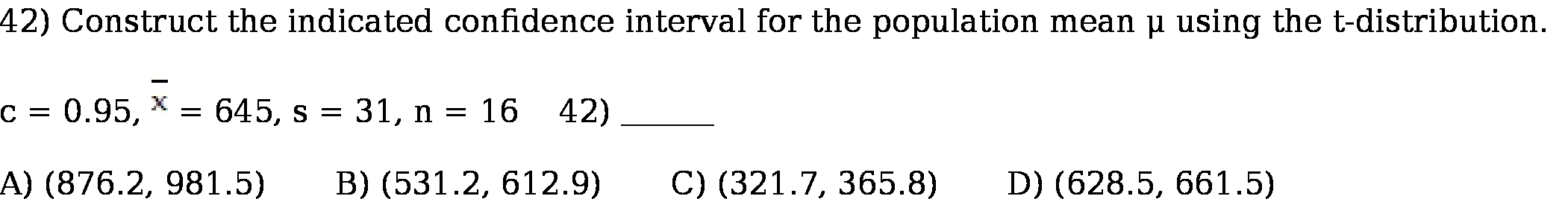  42) Construct the indicated condence interval for the population mean u