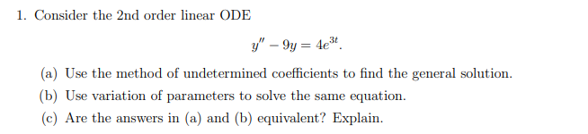 1. Consider the 2nd order linear ODE y" - 9y =