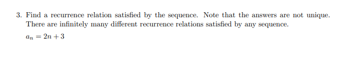  3. Find a recurrence relation satisfied by the sequence. Note that
