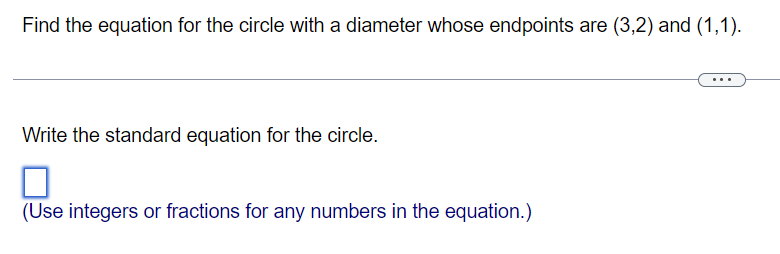  Find the equation for the oirole with a diameter whose endpoints
