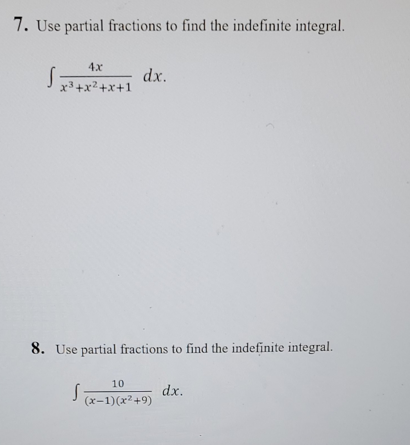 please step by step 7. Use partial fractions to find the indefinite