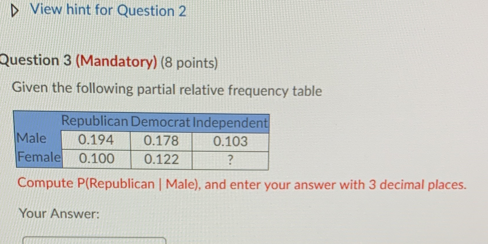  View hint for Question 2 Question 3 (Mandatory) (8 points) Given