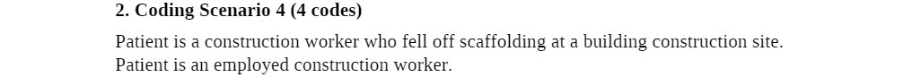  2. Coding Scenario 4 (4 codes) Patient is a construction worker