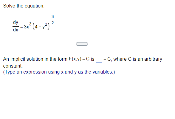  Solve the equation. 3 2 d i=3x3(4+y2] r::i An implicit solution