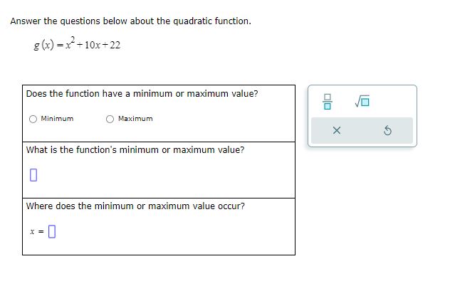  Answer the questions below about the quadratic function. g (x) =x*+