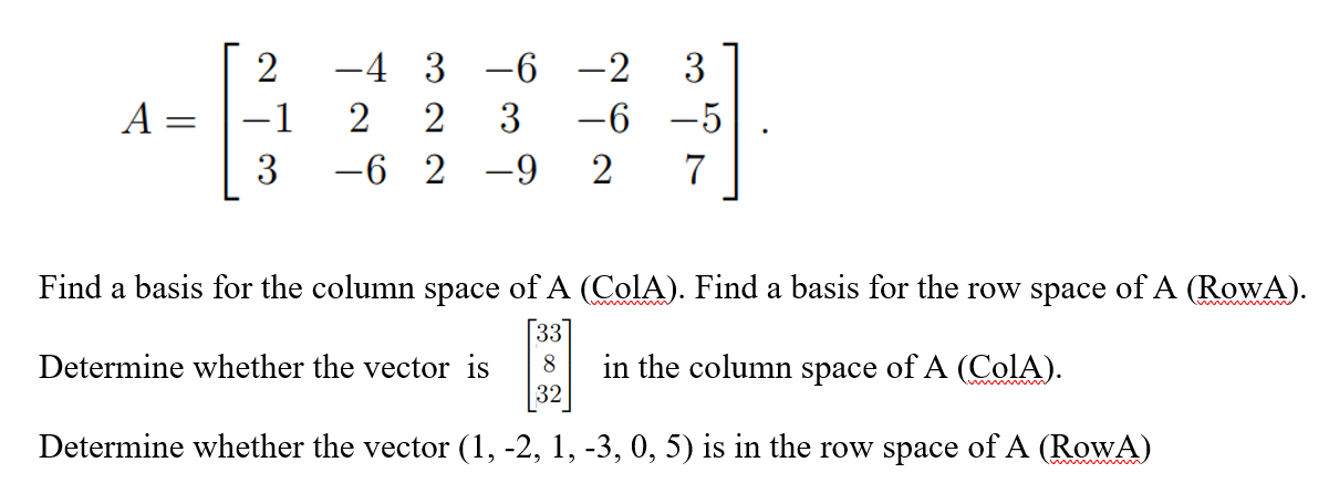  2 -4 3 -6 -2 3 A = -1 2 2