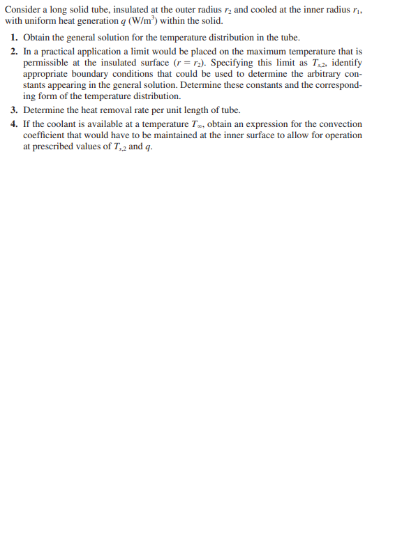 kindly solve the question Consider a long solid tube, insulated at the
