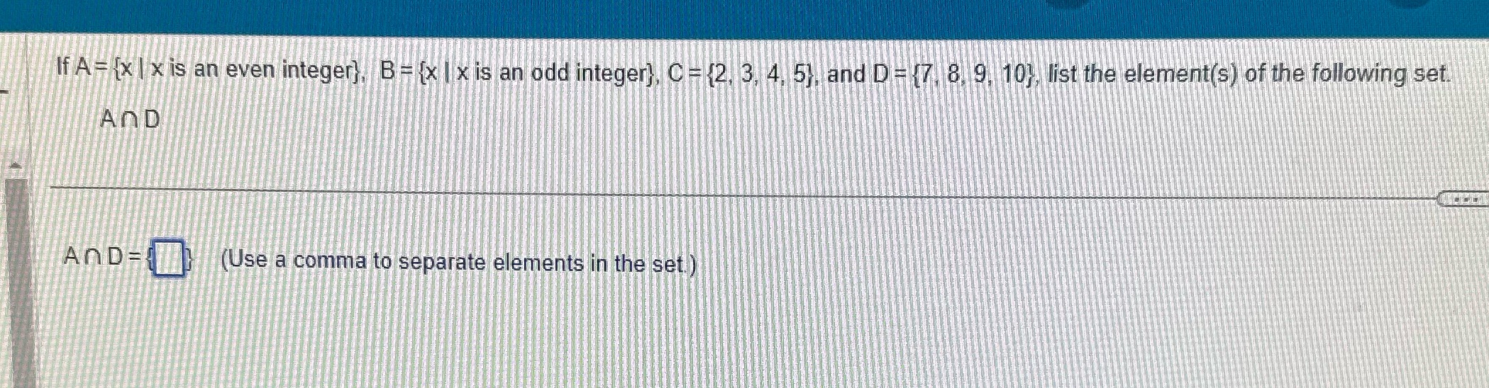  If A= (x | x is an even integer). B =