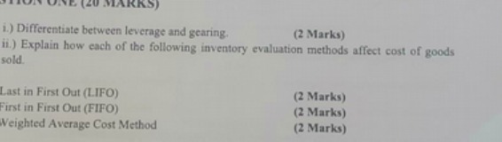 GU MARKS) i.) Differentiate between leverage and gearing. (2 Marks) it.)