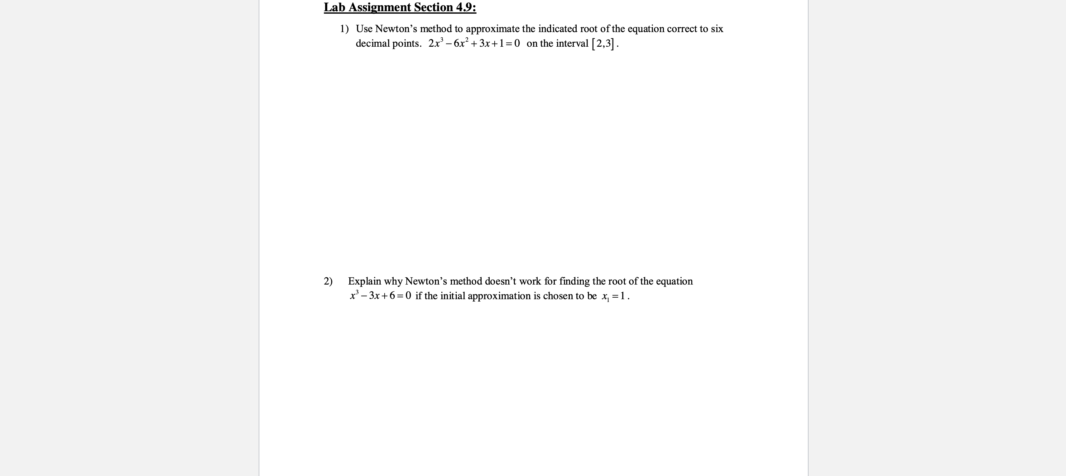  Lab Assignment Section 4.9: 1) Use Newton's method to approximate the