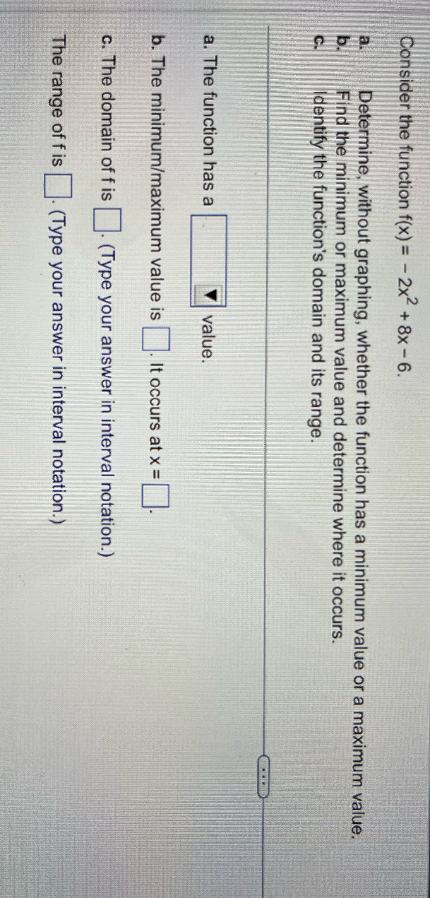 Consider the function f(x) = - 2x4+ 8x - 6. Determine,