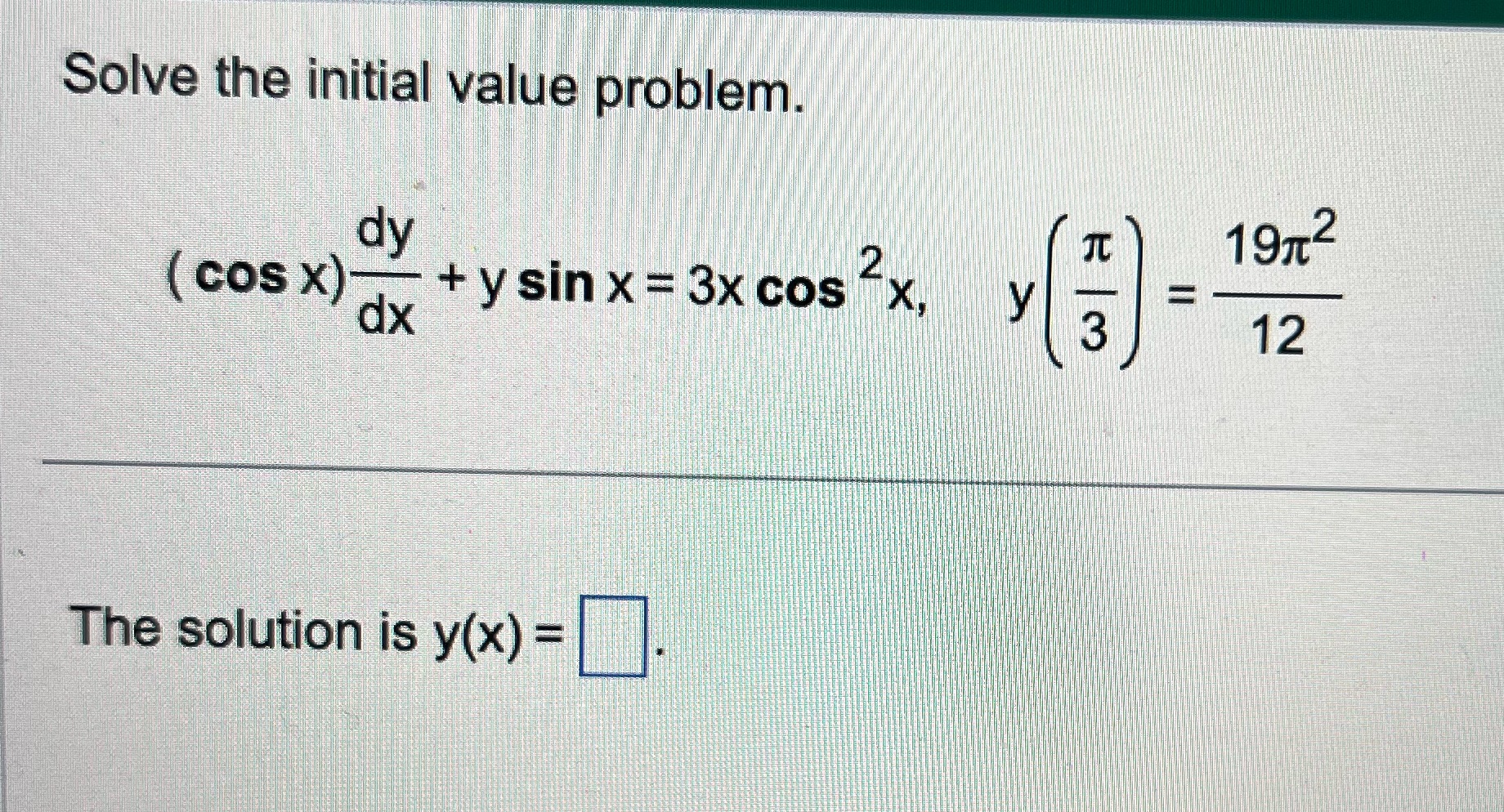Solve the initial value problem \f