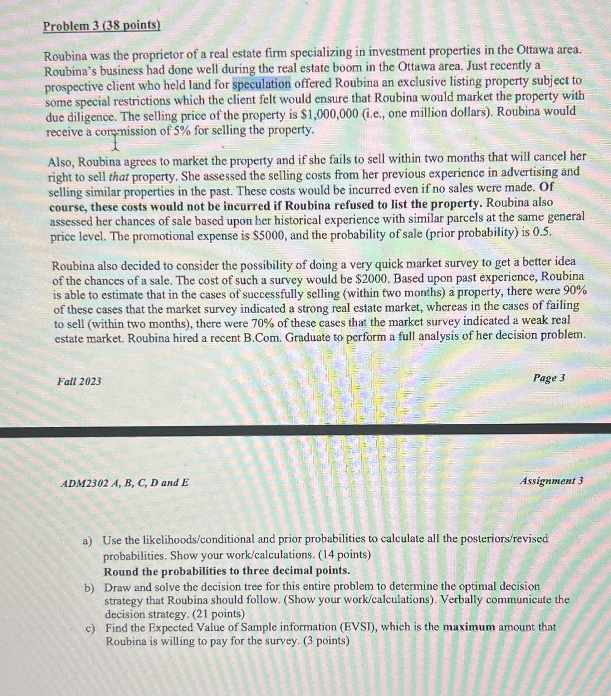 Please answer everything step by step and also draw the decision tree