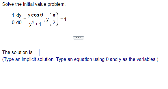  Solve the initial value problem. 1 dy y cos U =