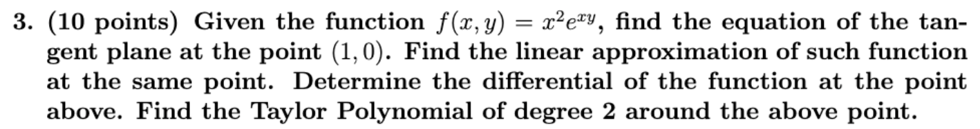 3. (10 points) Given the function f(z,y) = z%e*, find the