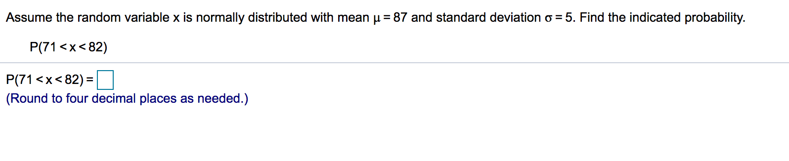 answer please Assume the random variable x is normally distributed with mean
