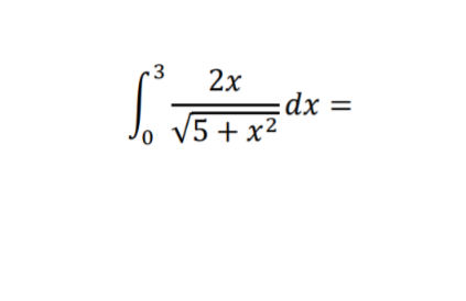 Evaluate each integral. (Clearly state substitution, when appropriate) 3 2x dx =