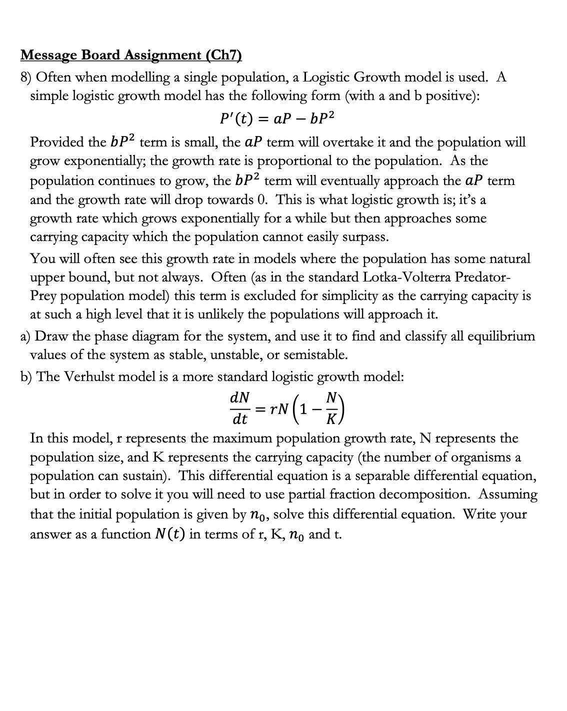  Message Board Assignment (Ch7) 8) Often when modelling a single population,