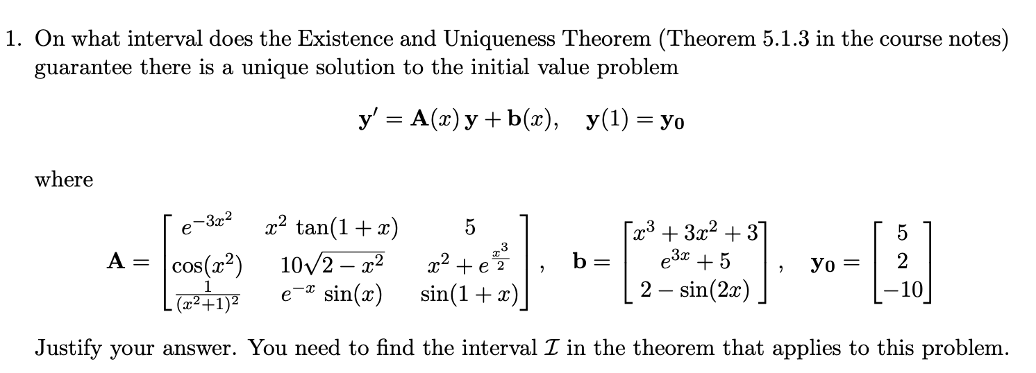 1. On what interval does the Existence and Uniqueness Theorem (Theorem