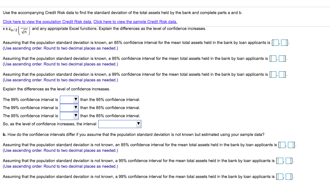 The below data is needed to answer the question Use the accompanying