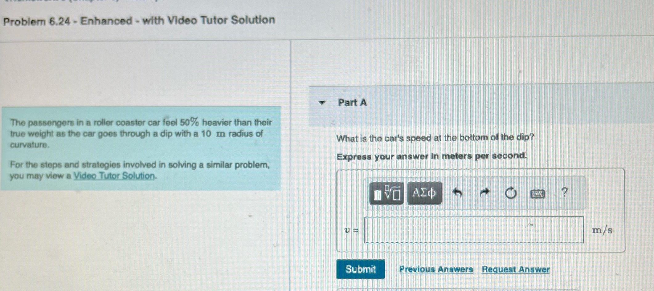 Please help me solve 6.24 Problem 6.24 - Enhanced - with Video