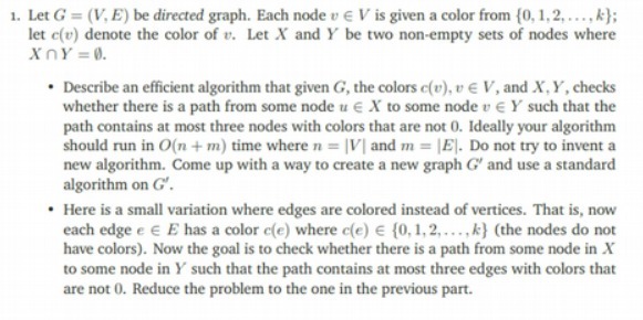  1. Let G = (V. E) be directed graph. Each node