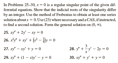  In Problems 25-30, x = 0 is a regular singular point