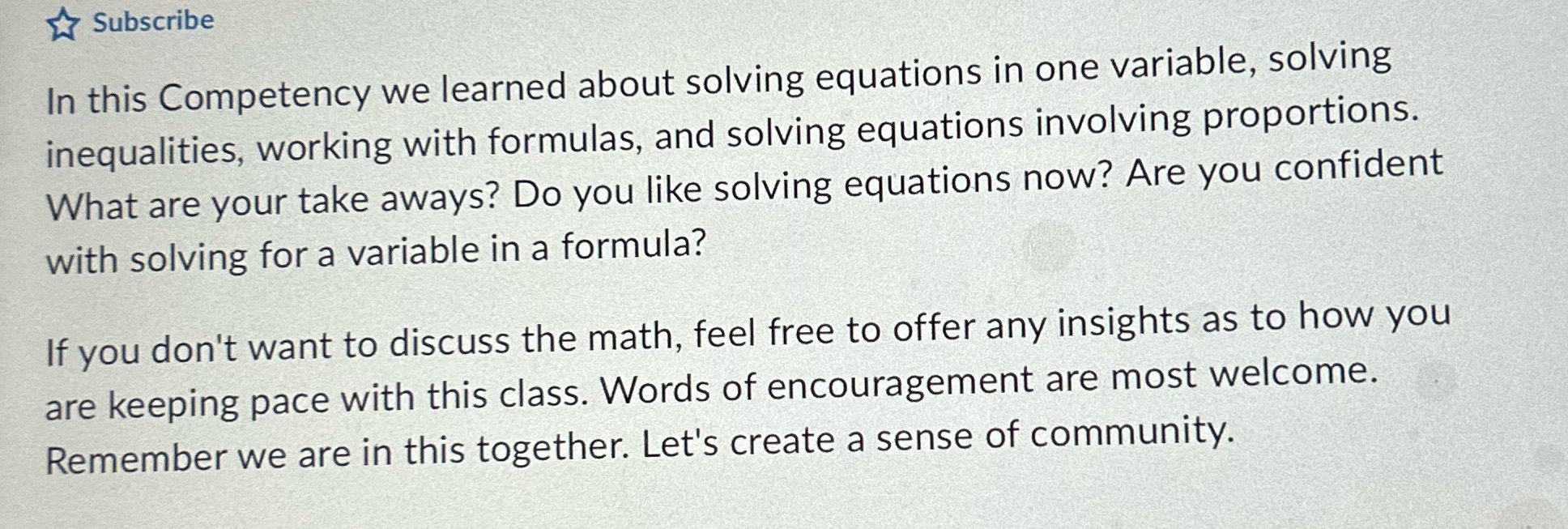Discussion Question Subscribe In this Competency we learned about solving equations in