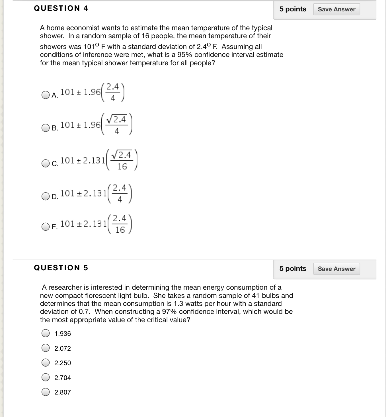 Can someone help me please? QUESTION 4 5 points Save Answer A
