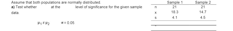 Assume that both populations are normally distributed. Sample 1 Sample 2